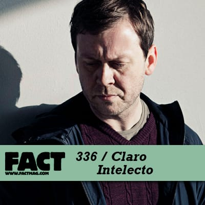 FACT mix 336 - Claro Intelecto