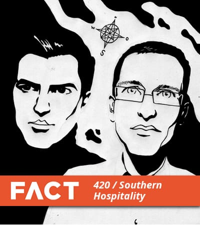 FACT mix 420: Southern Hospitality 