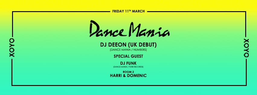 Dance Mania XOYO