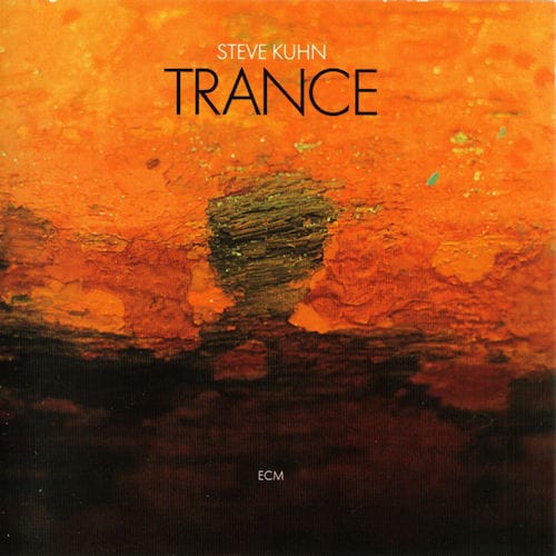 Forgotten Classics: Steve Kuhn's Trance