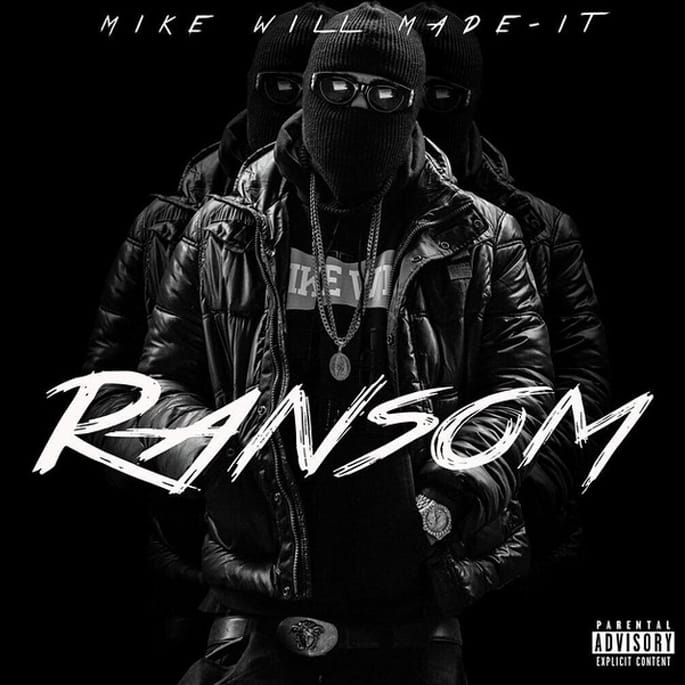 Mike Will unveils <em>Ransom</em> tracklist, features Young Thug, Rich Homie Quan, iLOVEMakonnen and more 