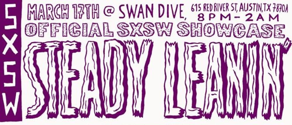 SXSW 2016 - Steady Leanin'