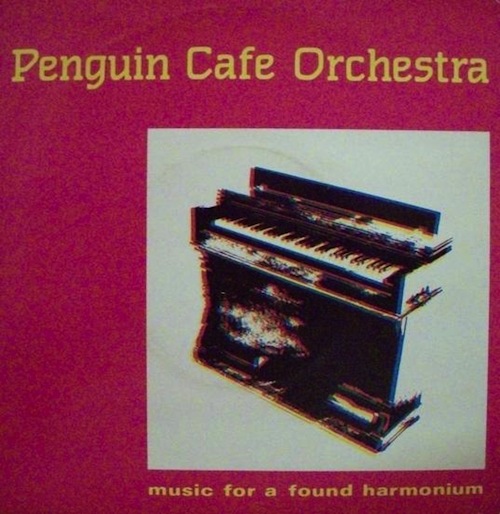 penguin cafe orchestra_music for harmonium